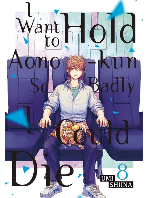 Cover image for I Want to Hold Aono-Kun So Badly I Could Die, Volume 8